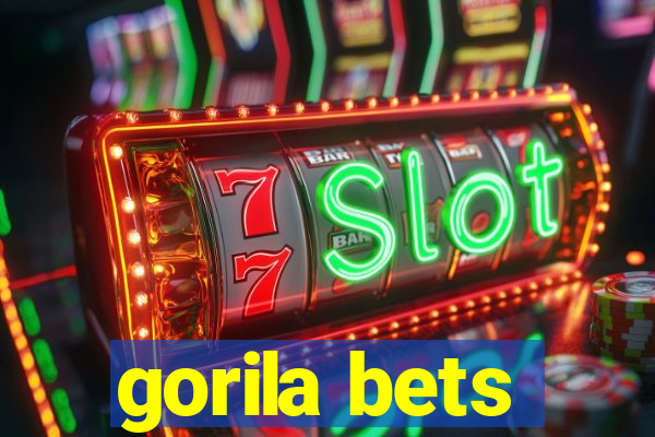 gorila bets